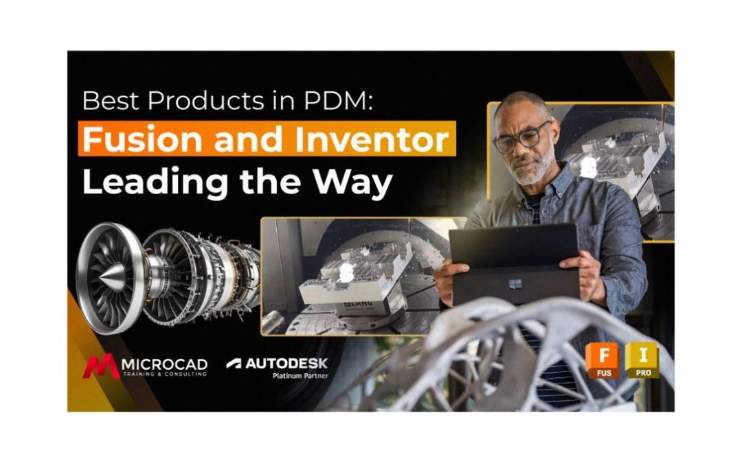 Best products in PDM: Fusion and Inventor leading the way