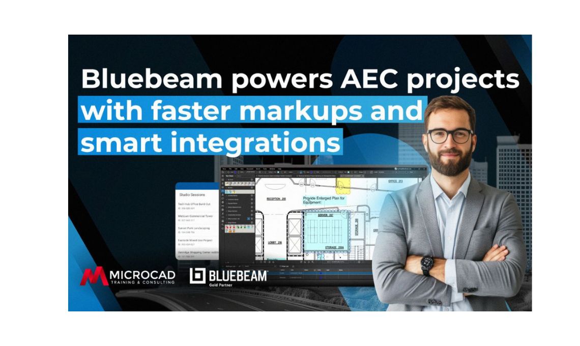 Bluebeam powers AEC projects faster markups & integrations