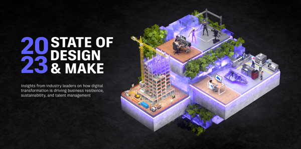 Nurturing Business Resilience: Essential Takeaways from Autodesk’s State Of Design & Make 2023